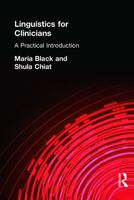 Linguistics for Clinicians: A Practical Introduction 0340758961 Book Cover