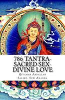 786 Tantra-Sacred Sex-Divine Love: the union of opposites 1492189065 Book Cover