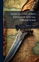 Integrating Joint Fires for Special Operations 1288311087 Book Cover