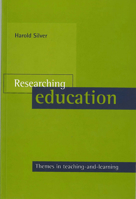 Researching education: Themes in teaching-and-learning 1861341776 Book Cover