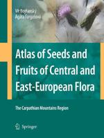 Atlas of Seeds and Fruits of Central and East-European Flora: The Carpathian Mountains Region 9401776709 Book Cover