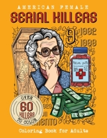 American Female SERIAL KILLERS: Coloring Book for Adults. Over 60 killers to color (True Crime Gifts) 9526925548 Book Cover