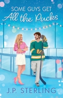 Some Guys Get all the Pucks B0GVRNSJTG Book Cover