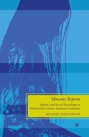 Minority Reports: Identity and Social Knowledge in Nineteenth-Century American Literature 1349384240 Book Cover