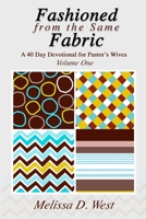 Fashion from the Same Fabric; a 40-Day Devotional for Pastors' Wives 1735695408 Book Cover