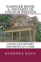 Sampler Book 4, Ontario in Colour Photos: Saving Our History One Photo at a Time 1986847233 Book Cover