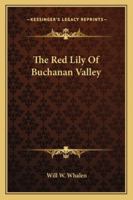 The Red Lily Of Buchanan Valley 1432582550 Book Cover