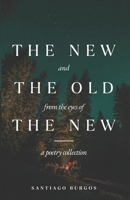The New And The Old From The Eyes Of The New B0F1ZR77YT Book Cover