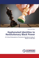 Hyphenated Identities to Revolutionary Black Power 3659402796 Book Cover