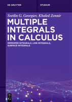 Multiple Integrals in Calculus: Improper Integrals, Line Integrals, Surface Integrals 3119143456 Book Cover