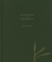 The Collected Poems of John Crowe Ransom 0982919867 Book Cover