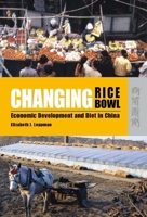 Changing Rice Bowl: Economic Development and Diet in China 9622097235 Book Cover