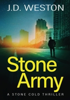 Stone Army: A British Action Crime Thriller 1914270347 Book Cover