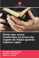 Efeito dos novos inseticidas no broca-da-vagem do feijão-guandu Cajanus cajan 6209638848 Book Cover