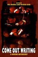 Come Out Writting: A Boxing Anthology 1840182067 Book Cover