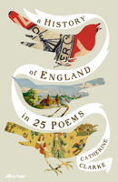 A History of England in Twenty-Five Poems B0FWZWKH6T Book Cover
