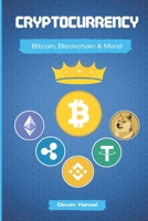 Cryptocurrency: The Essential Guide to Bitcoin, Blockchain and More! 1979158967 Book Cover