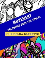 Movement: Colouring Book For Adults 1671781872 Book Cover