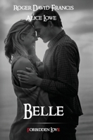 Belle: Forbidden Love 1654777676 Book Cover