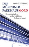 Der Münchner Parkhausmord: Ein spektakulärer und umstrittener Indizienprozess 3752848200 Book Cover
