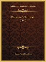 Elements of Accounts for Individuals, Professional Men and Institutions 116463111X Book Cover