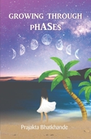 Growing Through Phases 9394603484 Book Cover