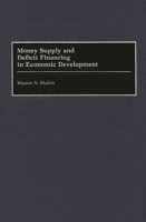 Money Supply and Deficit Financing in Economic Development 0899306772 Book Cover