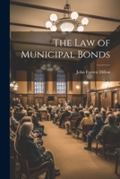 The Law of Municipal Bonds 1021814865 Book Cover