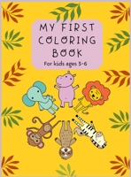 My First Coloring Book: For kids ages 3-6 - Easy Early Learning Coloring Pages for Preschool and Kindergarten Boys and Girls - Over 200 Coloring Drawings 3281175406 Book Cover