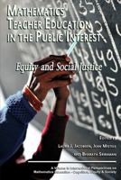 Mathematics Teacher Education in the Public Interest: Equity and Social Justice (Hc) 1617359688 Book Cover