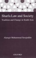 Shari'a Law and Society: Tradition and Change in South Asia 0195796667 Book Cover