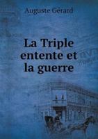 La Triple Entente Et La Guerre 127452203X Book Cover