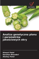 Analiza genetyczna plonu i parametrów jakosciowych okry (Polish Edition) 6209356494 Book Cover
