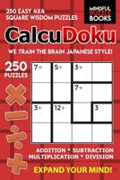 CalcuDoku: 250 Easy 4x4 Square Wisdom Puzzles 1099345103 Book Cover