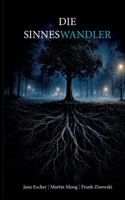 Die Sinneswandler: Ein EMZ-Krimi (German Edition) 369571719X Book Cover