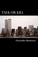 TALK OR KILL 1983580775 Book Cover