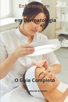 Enfermagem em Dermatologia O Guia Completo B0CVHMSMV3 Book Cover