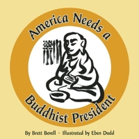 America Needs a Buddhist President 1883991978 Book Cover