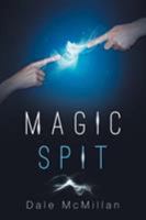Magic Spit 1514436132 Book Cover