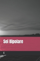 Sei Bipolare: Storia vera (Italian Edition) B0CSPK6CS5 Book Cover