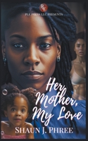 Her Mother, My Love B0CF3MCW83 Book Cover