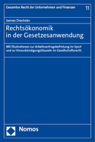 Rechtsokonomik in Der Gesetzesanwendung: Mit Illustrationen Zur Arbeitsvertragsbefristung Im Sport Und Zu Hinauskundigungsklauseln Im Gesellschaftsrecht 3756006263 Book Cover