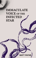 Immaculate Voice of The Infected Star 1069756334 Book Cover