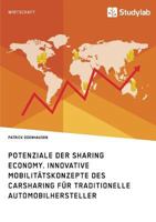 Potenziale der Sharing Economy. Innovative Mobilitätskonzepte des Carsharing für traditionelle Automobilhersteller 3960951752 Book Cover