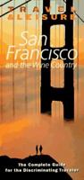 Travel & Leisure: San Francisco and the Wine Country 0028606930 Book Cover