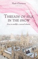 Threads of Silk in the Snow: Love in Midlife, a Second Chance 0983293201 Book Cover