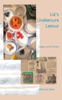Liz's Undemure Lemur: Leaps and loops 3695743778 Book Cover