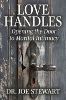 Love Handles: Opening the Door to Marital Intimacy 1961641259 Book Cover