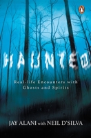 Haunted: Terrifying Real-life Encounters with Ghosts and Spirits 0143444697 Book Cover