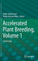 Accelerated Plant Breeding, Volume 1: Cereal Crops 3030418650 Book Cover